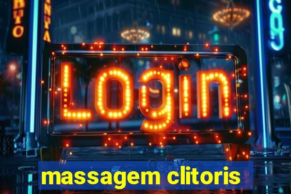 massagem clitoris